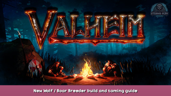 Valheim New Wolf / Boar Breeder build and taming guide 1 - steamsplay.com