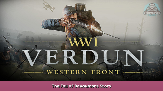 Verdun The Fall of Douaumont Story 1 - steamsplay.com
