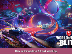 World of Tanks Blitz How to fix update 9.0 not working 1 - steamsplay.com