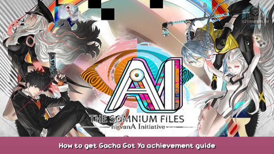 AI: THE SOMNIUM FILES – nirvanA Initiative How to get Gacha Got Ya achievement guide 1 - steamsplay.com