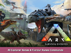 ARK: Survival Evolved All Explorer Notes & Fjordur Runes Commands 1 - steamsplay.com