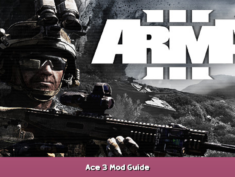 Arma 3 Ace 3 Mod Guide 1 - steamsplay.com