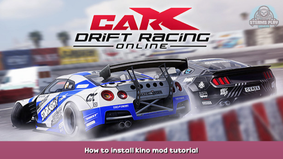 CarX Drift Racing Online How to install kino mod tutorial 1 - steamsplay.com