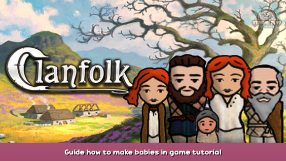 Clanfolk Guide how to make babies in game tutorial 1 - steamsplay.com