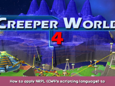 Creeper World 4 How to apply 4RPL (CW4’s scripting language) to the game 1 - steamsplay.com