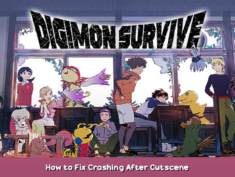 Digimon Survive How to Fix Crashing After Cutscene 1 - steamsplay.com