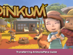 Dinkum Transferring Animals/Pets Guide 1 - steamsplay.com