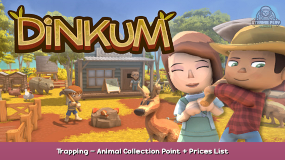 Dinkum Trapping – Animal Collection Point + Prices List 1 - steamsplay.com