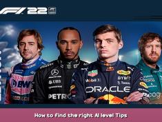 F1® 22 How to find the right AI level Tips 1 - steamsplay.com