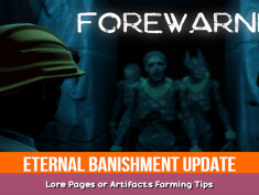 FOREWARNED Lore Pages or Artifacts Farming Tips 1 - steamsplay.com