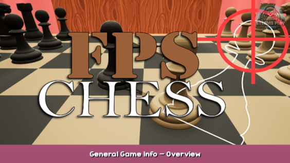 FPS Chess General Game Info – Overview 1 - steamsplay.com