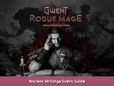 GWENT: Rogue Mage (Single-Player Expansion) Ancient Writings Event Guide 1 - steamsplay.com