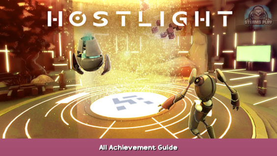 HOSTLIGHT All Achievement Guide 1 - steamsplay.com