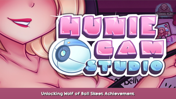 HunieCam Studio Unlocking Wolf of Ball Skeet Achievement 1 - steamsplay.com