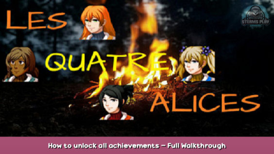 Les Quatre Alices How to unlock all achievements – Full Walkthrough 1 - steamsplay.com