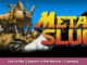 METAL SLUG How to Play 2 players in One Monitor – Gamepad Trick 2 - steamsplay.com