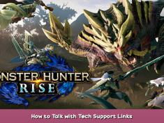 MONSTER HUNTER RISE How to Talk with Tech Support Links 1 - steamsplay.com