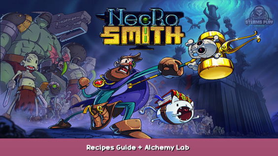 Necrosmith Recipes Guide + Alchemy Lab 1 - steamsplay.com