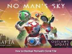 No Man’s Sky How to Backup Manually Save File 1 - steamsplay.com