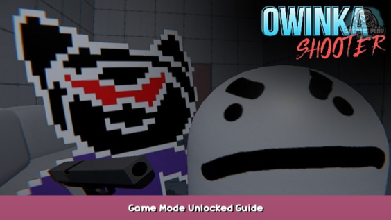 Owinka Shooter Game Mode Unlocked Guide 1 - steamsplay.com