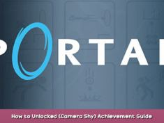 Portal How to Unlocked (Camera Shy) Achievement Guide 1 - steamsplay.com