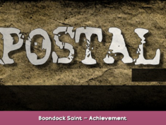 POSTAL Boondock Saint – Achievement 1 - steamsplay.com