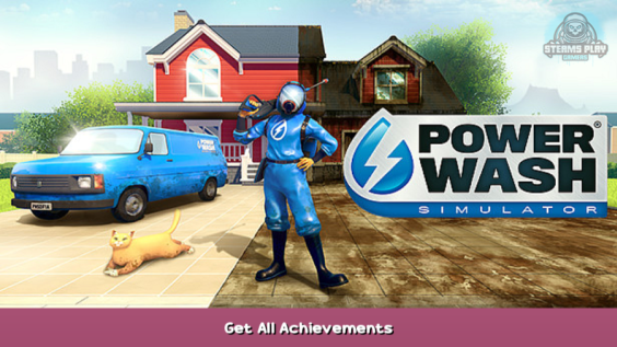 PowerWash Simulator Get All Achievements 1 - steamsplay.com