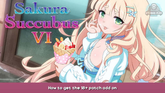 Sakura Succubus 6 How to get the 18+ patch add on 1 - steamsplay.com
