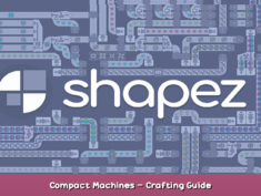 shapez Compact Machines – Crafting Guide 1 - steamsplay.com