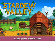 Stardew Valley Modding Video Tutorial Guide 1 - steamsplay.com