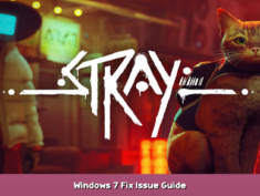 Stray Windows 7 Fix Issue Guide 11 - steamsplay.com