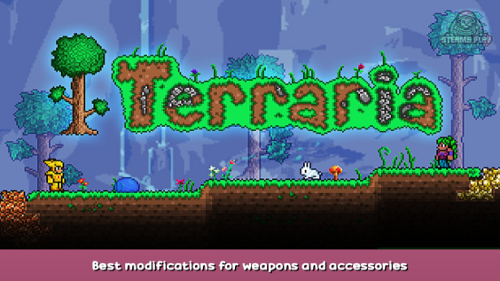 Terraria Best modifications for weapons and accessories 1 - steamsplay.com
