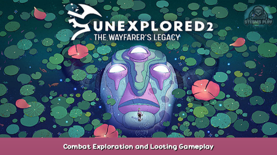 Unexplored 2: The Wayfarer’s Legacy Combat Exploration and Looting Gameplay 2 - steamsplay.com