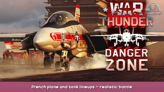 War Thunder French plane and tank lineups – realistic battle 1 - steamsplay.com