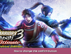 WARRIORS OROCHI 3 Ultimate Definitive Edition How to change the confirm button 1 - steamsplay.com