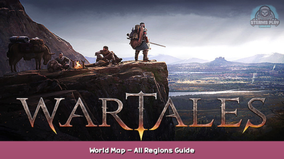 Wartales World Map – All Regions Guide 1 - steamsplay.com