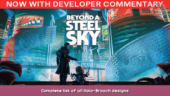 Beyond a Steel Sky Complete list of all Holo-Brooch designs 1 - steamsplay.com