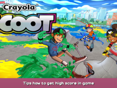 Crayola Scoot Tips how to get high score in game 1 - steamsplay.com