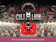Cult of the Lamb How to Fix Black Screen Bug Guide 1 - steamsplay.com