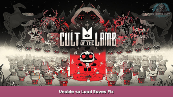 Cult of the Lamb Unable to Load Saves Fix 1 - steamsplay.com