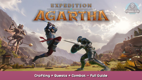 Expedition Agartha Crafting + Quests + Combat – Full Guide 1 - steamsplay.com
