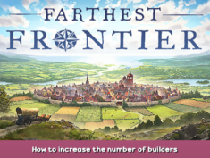 Farthest Frontier How to increase the number of builders 2 - steamsplay.com