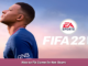 FIFA 22 How to Fix Game Do Not Start 1 - steamsplay.com