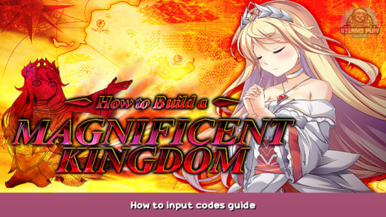 How to Build a Magnificent Kingdom How to input codes guide 1 - steamsplay.com