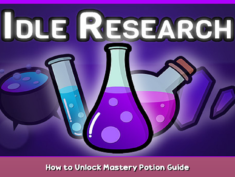 Idle Research How to Unlock Mastery Potion Guide 1 - steamsplay.com