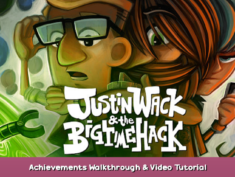 Justin Wack and the Big Time Hack Achievements Walkthrough & Video Tutorial 1 - steamsplay.com