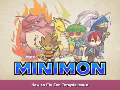 Minimon How to Fix Zen Temple Issue 1 - steamsplay.com