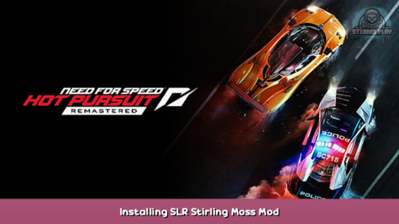 Need for Speed™ Hot Pursuit Remastered Installing SLR Stirling Moss Mod 1 - steamsplay.com