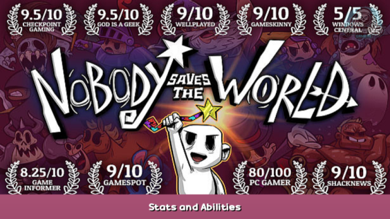 Nobody Saves the World Stats and Abilities 1 - steamsplay.com
