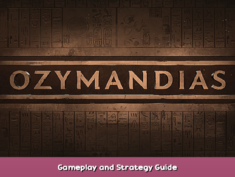 Ozymandias Playtest Gameplay and Strategy Guide 2 - steamsplay.com